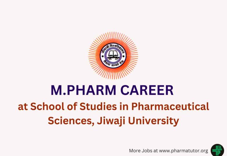 Opportunity for M.Pharm at School of Studies in Pharmaceutical Sciences, Jiwaji University