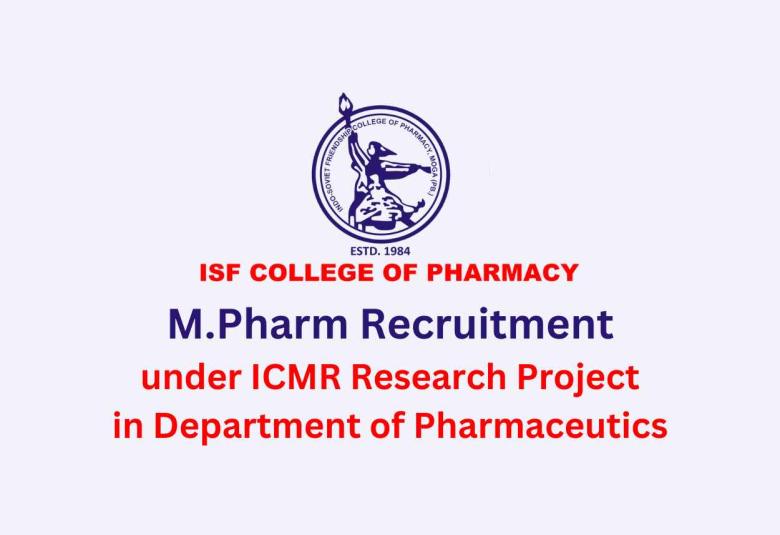 Opportunity for M.Pharm under ICMR Research Project at ISF College of Pharmacy