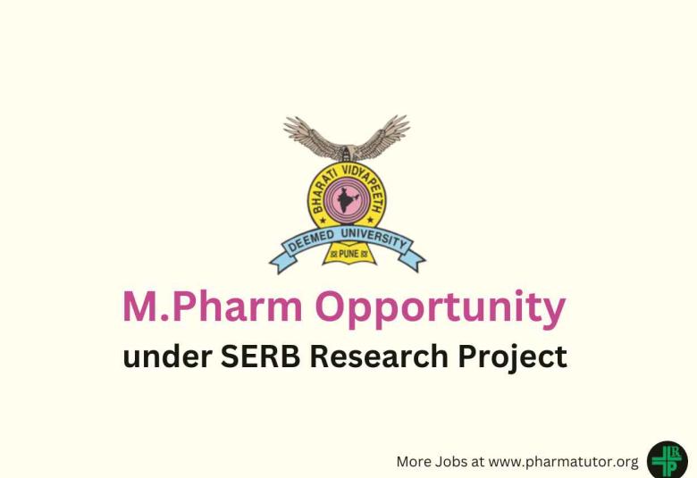 Opportunity for M.Pharm under SERB Research Project at Bharati Vidyapeeth