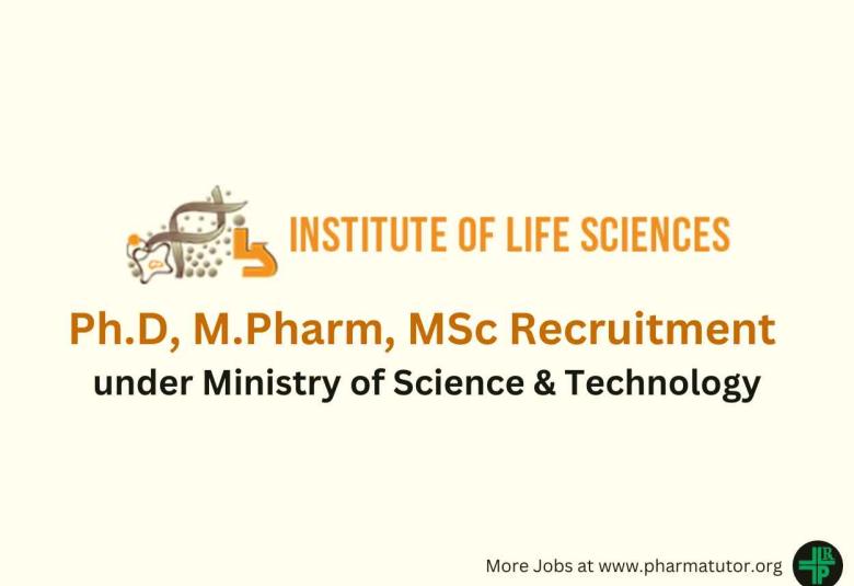 Ph.D, M.Pharm, MSc Recruitment at Institute of Life Sciences