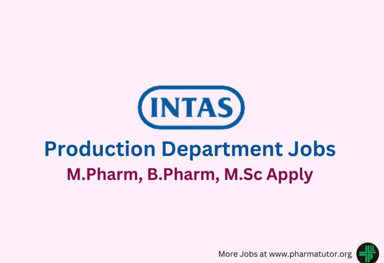 Production Department Jobs at Intas Pharma