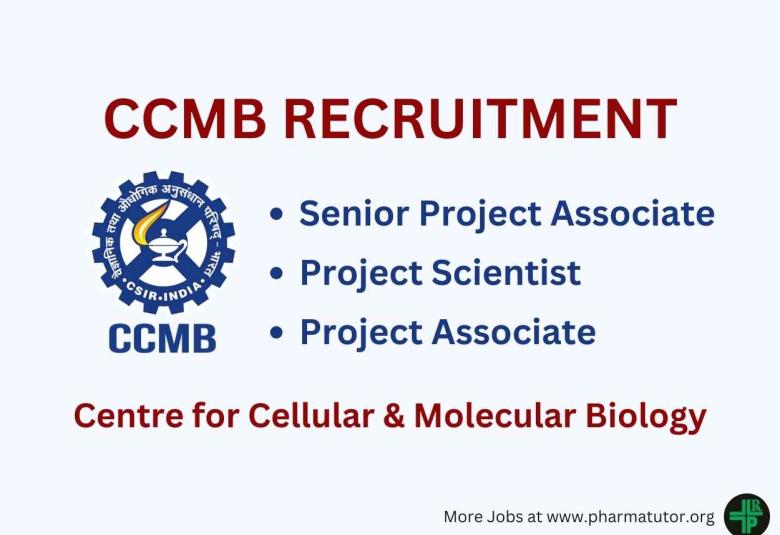 Recruitment of Senior Project Associate, Project Scientist, Project Associate at CCMB
