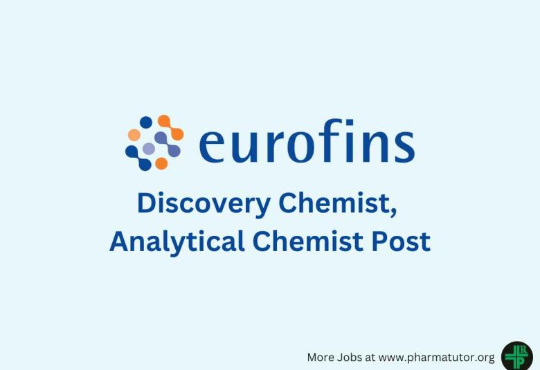 Vacancy for Discovery Chemist, Analytical Chemist at Eurofins Scientific