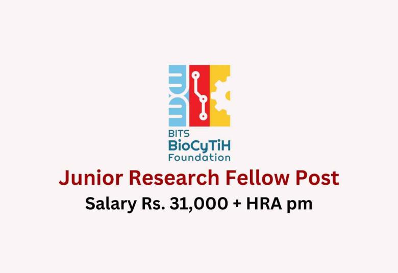 Vacancy for Junior Research Fellow at BITS BioCyTiH Foundation