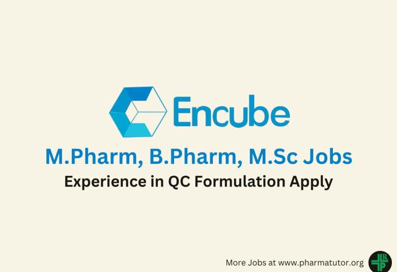 Vacancy for M.Pharm, B.Pharm, M.Sc at Encube Ethicals