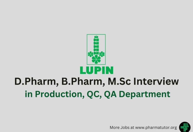 Walk in for D.Pharm, B.Pharm, M.Sc in Production, QC, QA Department at Lupin Limited