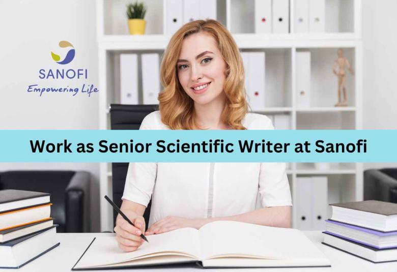 Work as Senior Scientific Writer at Sanofi