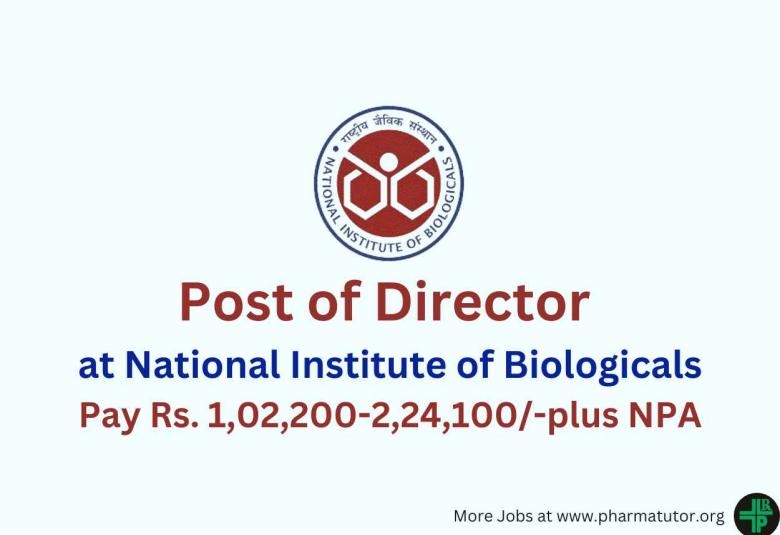 Applications invited for Post of Director at National Institute of Biologicals