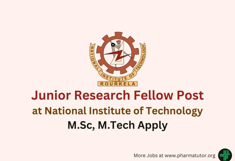 Applications invited for Post of Junior Research Fellow at NIT Rourkela