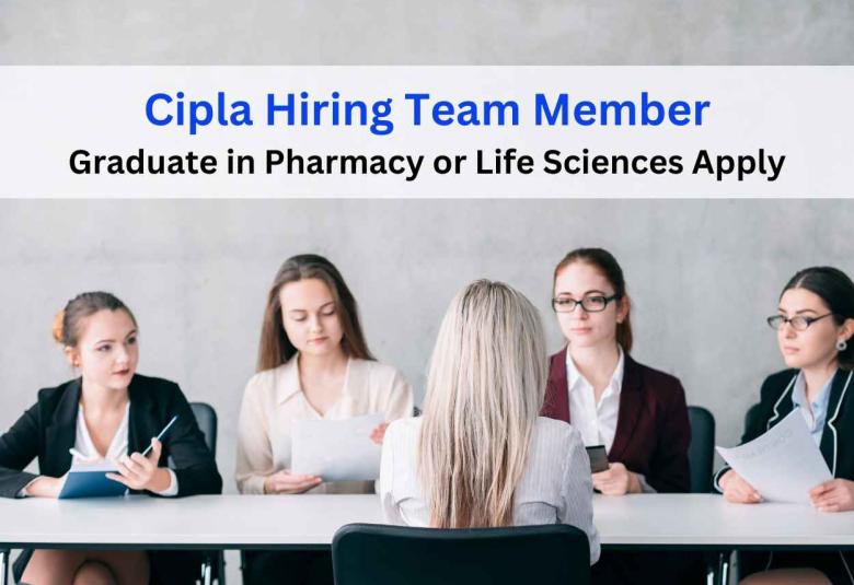 Cipla Hiring Team Member