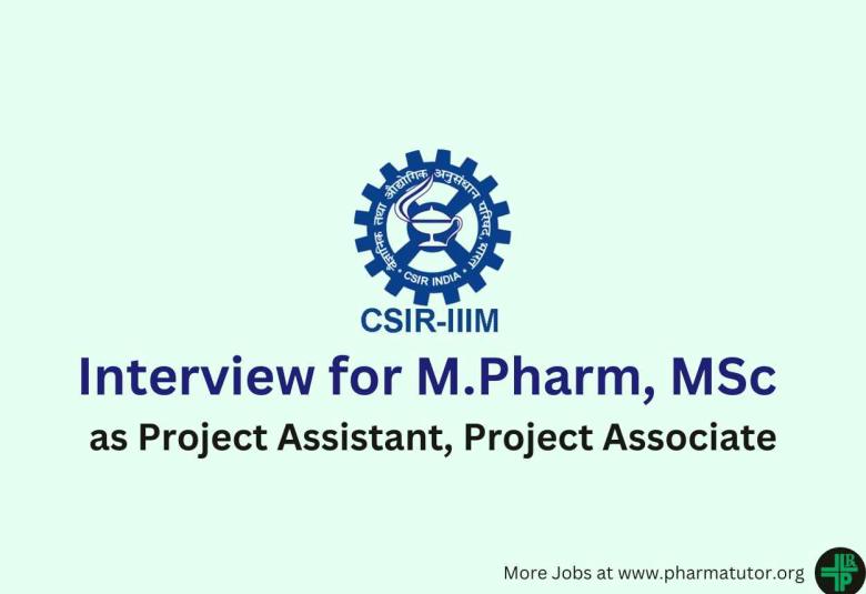 Interview for M.Pharm, MSc as Project Assistant, Project Associate at IIIM