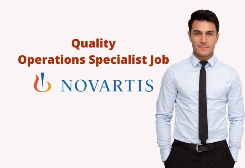 Work as Quality Operations Specialist at Novartis