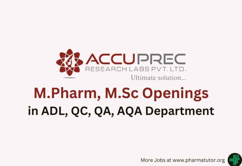 Openings for M.Pharm, M.Sc at Accuprec Research Labs