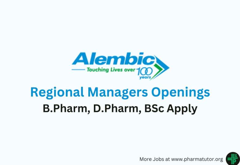 Openings for Regional Managers at Alembic Pharma