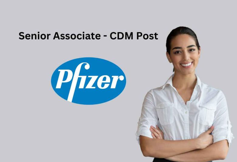 Require Senior Associate - CDM at Pfizer