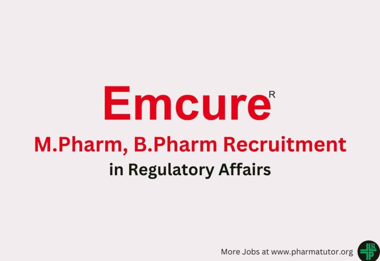 Vacancy for M.Pharm, B.Pharm in Regulatory Affairs at Emcure Pharma