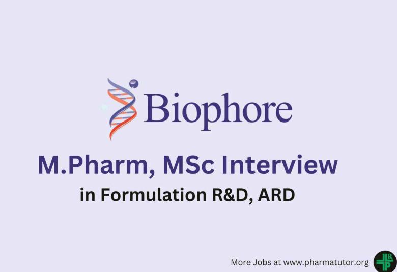 Walk in for M.Pharm, MSc in Formulation R&D, ARD at Biophore