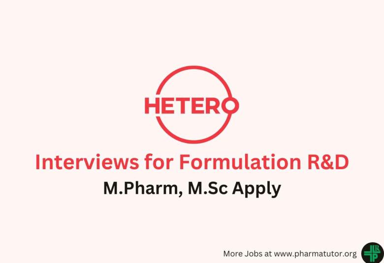 Walk in Interview for Formulation R&D at Hetero Drugs