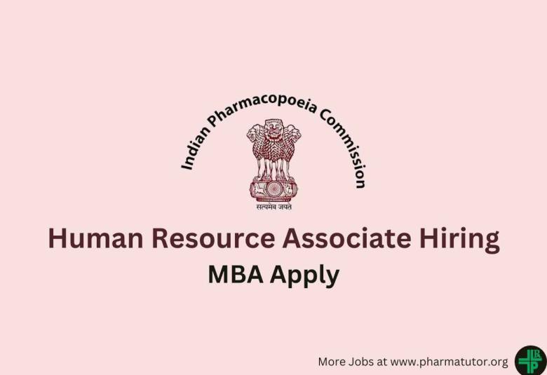 Work as Human Resource Associate at Indian Pharmacopoeia Commission