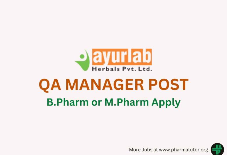Work as QA Manager at Ayurlab Herbals Pvt Ltd