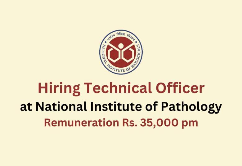 Applications are invited for Technical Officer at National Institute of Biologicals
