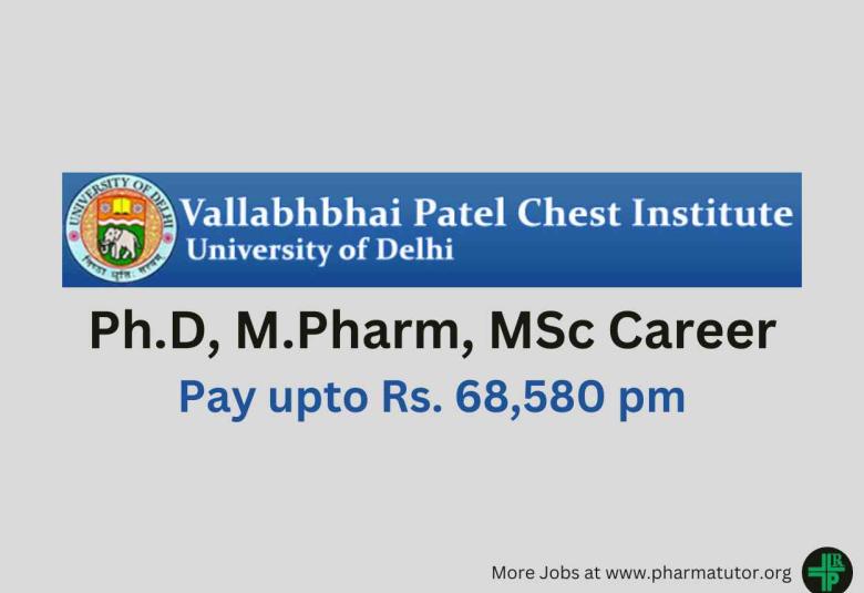 Career for Ph.D, M.Pharm, MSc at Vallabhbhai Patel Chest Institute
