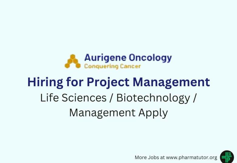 Hiring for Project Management at Aurigene Oncology