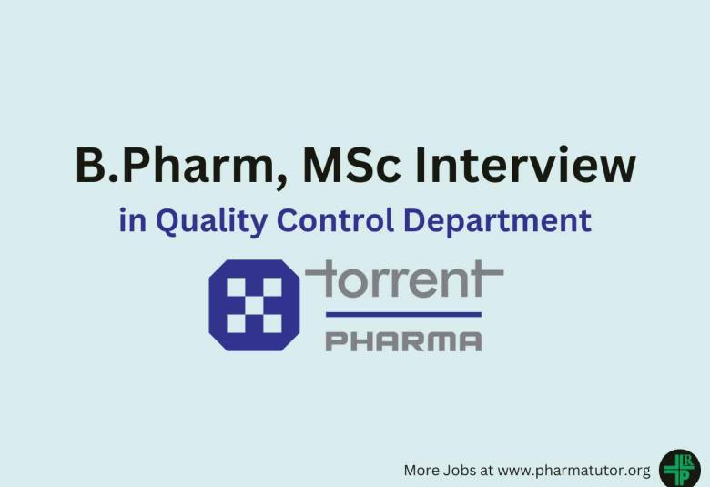 Job for B.Pharm, MSc in Quality Control at Torrent Pharma