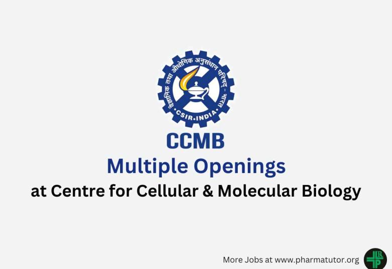 Multiple Openings at Centre for Cellular & Molecular Biology