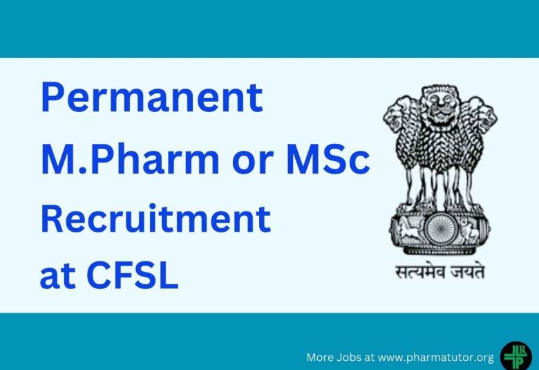Opportunity for M.Pharm or MSc as Junior Scientific Officer in CFSL