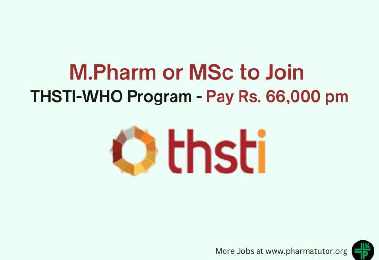 Opportunity for M.Pharm or MSc to Join THSTI-WHO Program