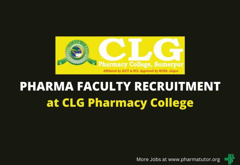 Recruitment for Pharma Faculty at CLG Pharmacy College