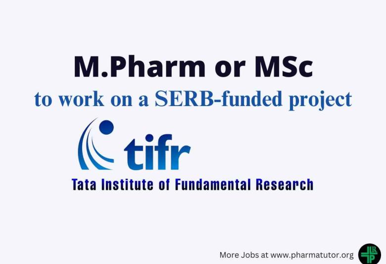 Vacancy for M.Pharm or MSc to work on a SERB-funded project at TIFR