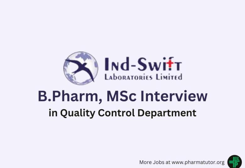 Walk In for B.Pharm, MSc in Quality Control at Ind-Swift Limited