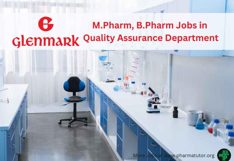 Walk In for M.Pharm, B.Pharm in Quality Assurance Department at Glenmark Pharma