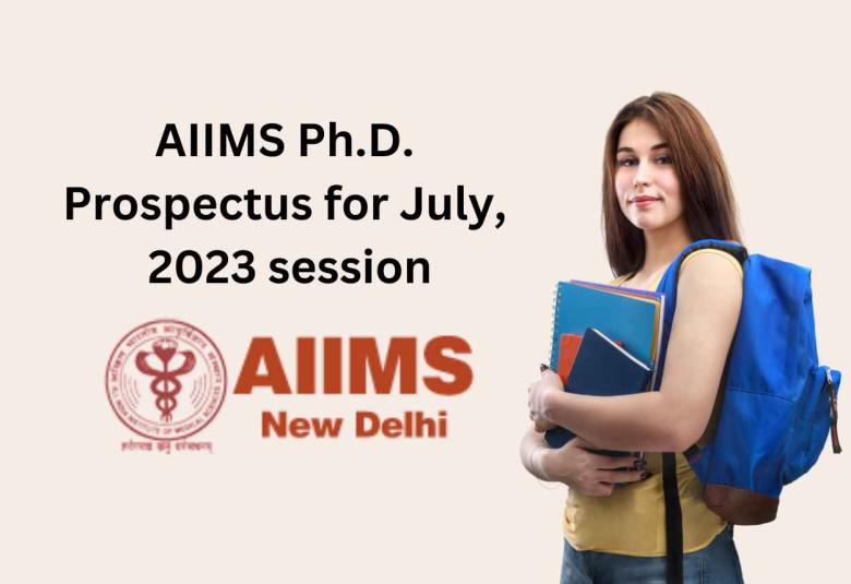 AIIMS Ph.D. Prospectus for July, 2023 session