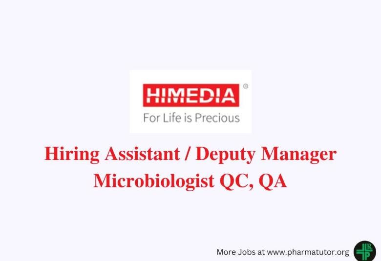 HiMedia Laboratories Hiring Assistant / Deputy Manager Microbiologist QC, QA