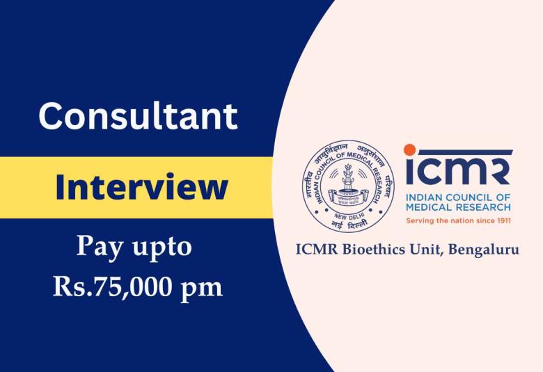 Interview for Consultant Post at ICMR Bioethics Unit