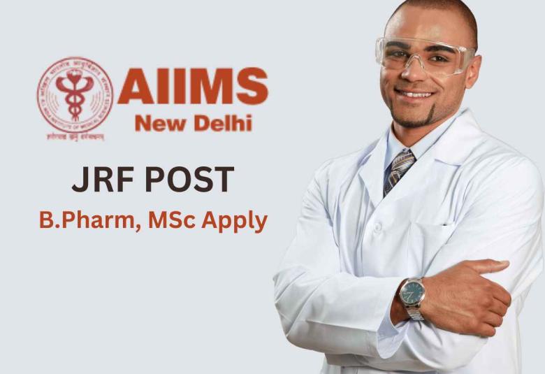 Job for B.Pharm, MSc as Junior Research Fellow at AIIMS