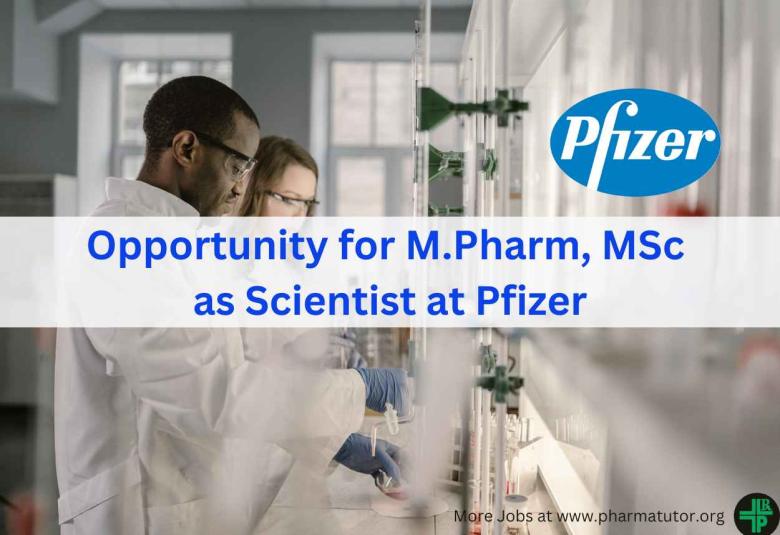 Opportunity for M.Pharm, MSc as Scientist at Pfizer