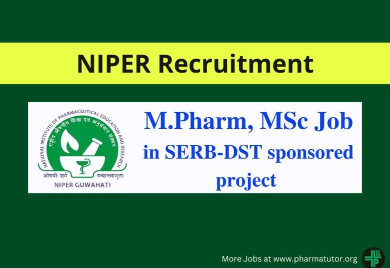 Job for M.Pharm, MSc in SERB-DST sponsored project at NIPER