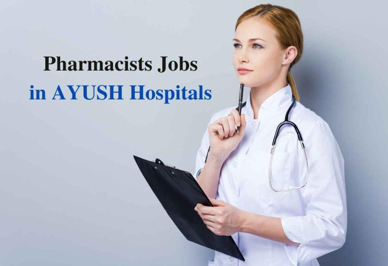 Job for Pharmacists in AYUSH Hospitals