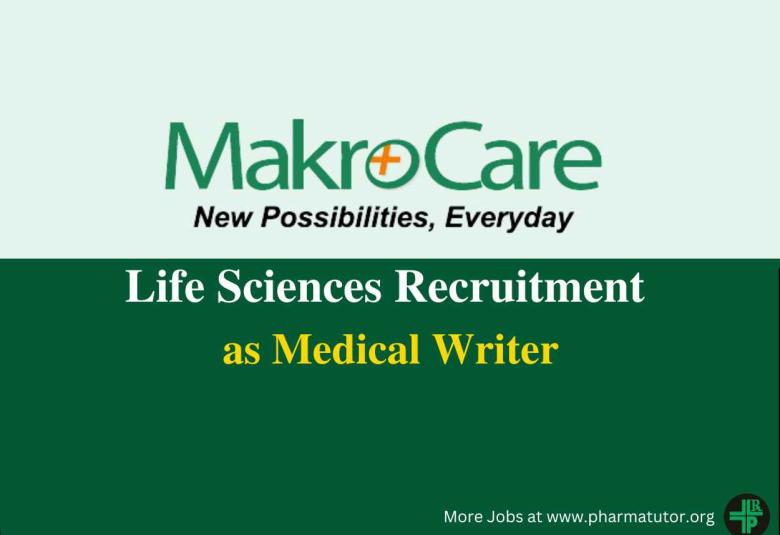 Life Sciences Recruitment as Medical Writer at MakroCare