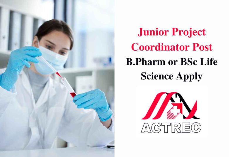 Opportunity for B.Pharm or BSc Life Sciences as Junior Project Coordinator at ACTREC