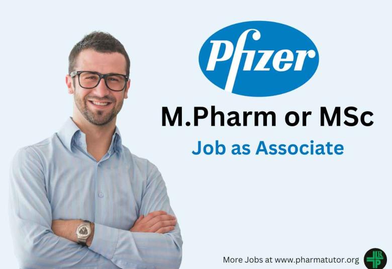 Opportunity for M.Pharm or MSc as Associate at Pfizer