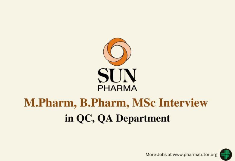 Walk in for M.Pharm, B.Pharm, MSc in QC, QA at Sun Pharma