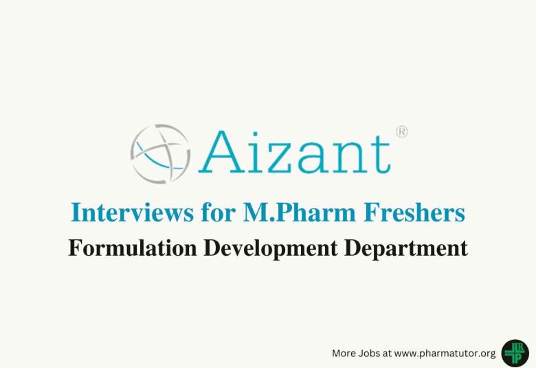 Walk in Interviews for M.Pharm Freshers at Aizant