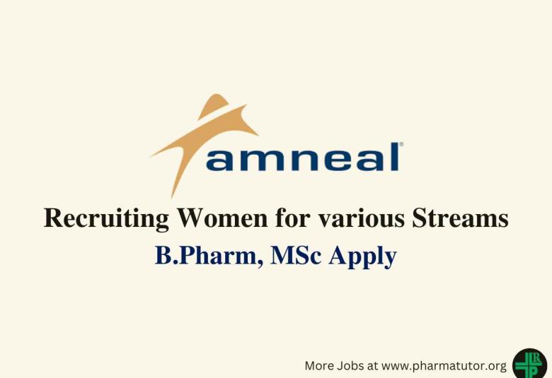 Amneal Recruiting Women for various Streams