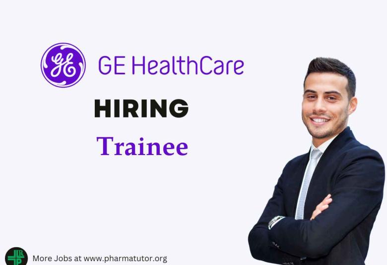 GE Healthcare looking for Trainee