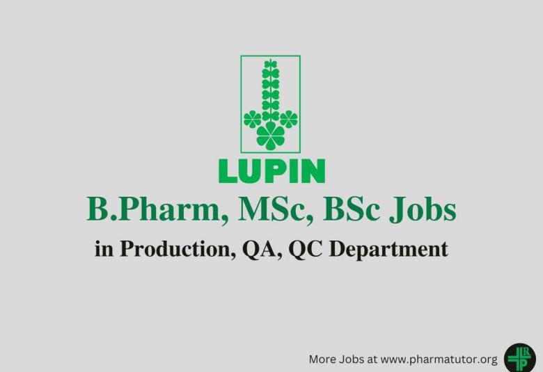 Walk in for B.Pharm, MSc, BSc in Production, QA, QC at Lupin Limited